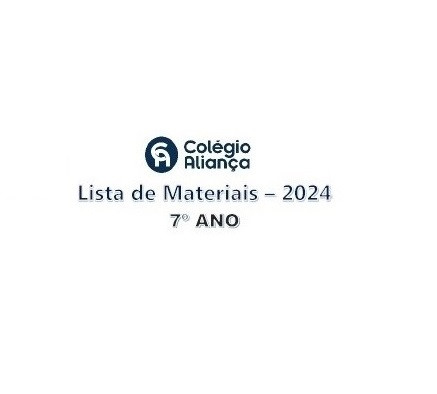 Lista Materiais Colégio Aliança - 2024 - 7º ano